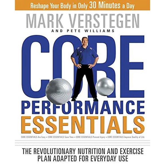 Pre-Owned Core Performance Essentials: The Revolutionary Nutrition and Exercise Plan Adapted for Everyday Use