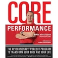 thumbnail image 1 of Pre-Owned Core Performance: The Revolutionary Workout Program to Transform Your Body and Your Life (Paperback) 1594861684 9781594861680, 1 of 1