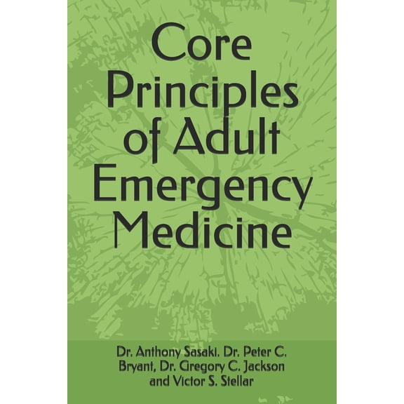 Core Principles of Adult Emergency Medicine, (Paperback)