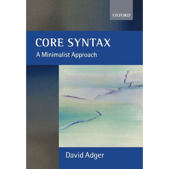 Pre-Owned Core Syntax: A Minimalist Approach (Paperback) 0199243700 9780199243709