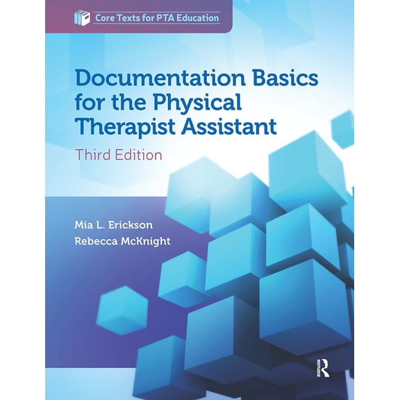 Core Texts for PTA Education Documentation Basics for the Physical Therapist Assistant, (Paperback)
