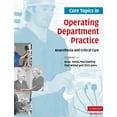 thumbnail image 1 of Core Topics in: Core Topics in Operating Department Practice : Anaesthesia and Critical Care (Paperback), 1 of 1