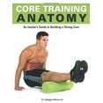 thumbnail image 1 of Pre-Owned Core Training Anatomy : An Insider's Guide to Building a Strong Core, 1 of 1
