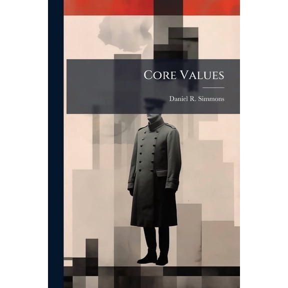 Core Values: Foundation for the Twenty-First Century, (Paperback)