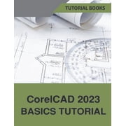 برنامج تعليمي أساسي لبرنامج CorelCAD 2023، غلاف ورقي