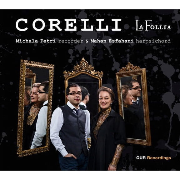 Corelli / Petri / Esfahani - La Follia - Music & Performance - SACD