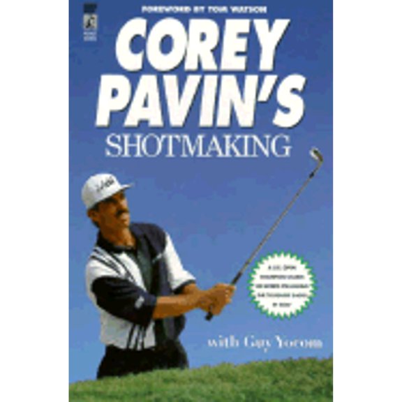 Pre-Owned Corey Pavin's Shotmaking (Paperback) by Corey Pavin, Guy Yocom, Tom Watson