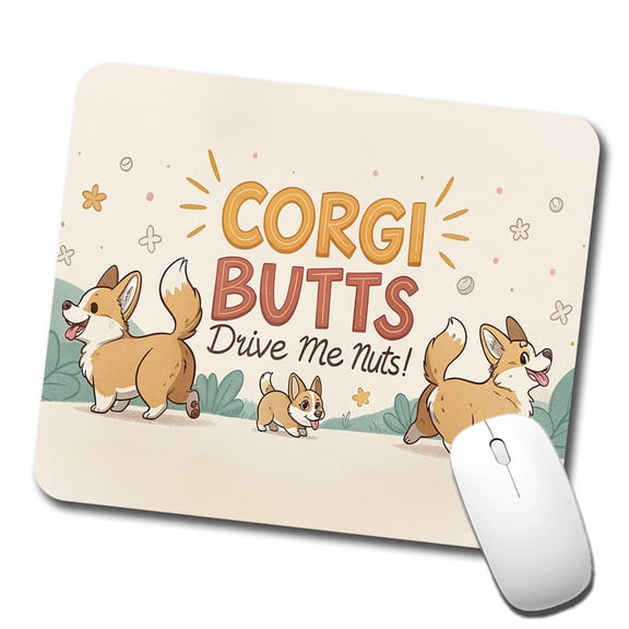 Corgi Butts Drive Me Nuts Dog Funny Cartoon Mouse Pad Low Profile Gaming Mat