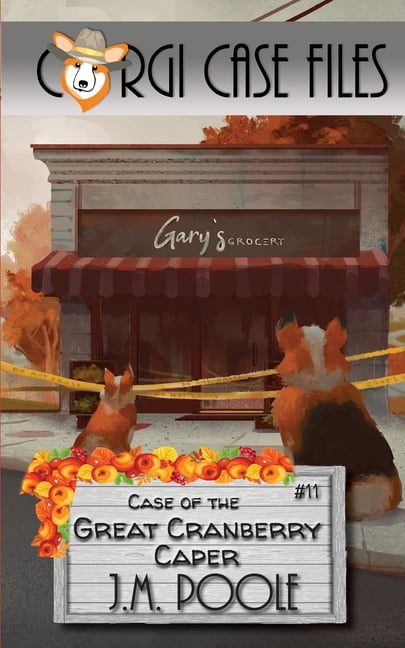 Corgi Case Files Case of the Great Cranberry Caper, Book 11, (Paperback)