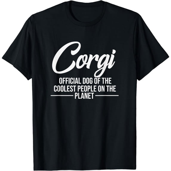 Corgi Dog Of Coolest People - Funny Corgi Lover Shirt Gift