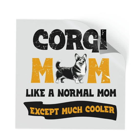 Corgi Mom Like a Normal Mom Except Much Cooler Happy Mother's Day Cutout Transfer Sticker Welsh Corgi Dog Lover Gifts Idea Transparent Decal Art Decor - 02004