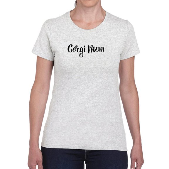 Corgi Mom T-Shirt Women -Image by Shutterstock, Female 3X-Large
