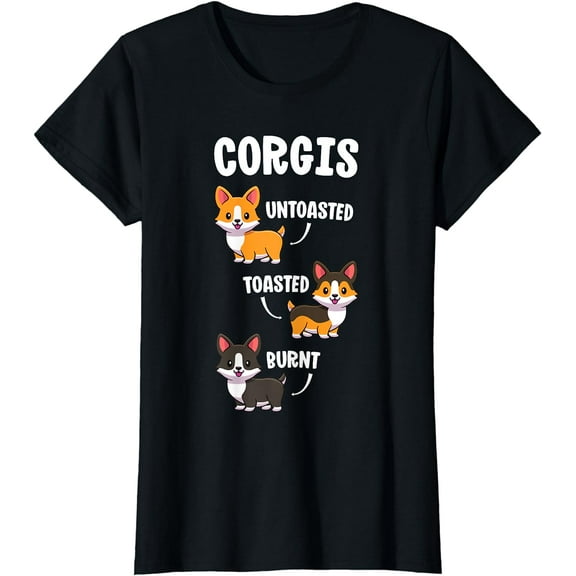 Corgi Shirt Funny Dog Lovers Gift Untoasted Toasted Burnt T-Shirt