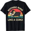 thumbnail image 1 of Corgi-Shirt Nothing Runs Like Tricolor Corgi Gifts for Lover T-Shirt, 1 of 3