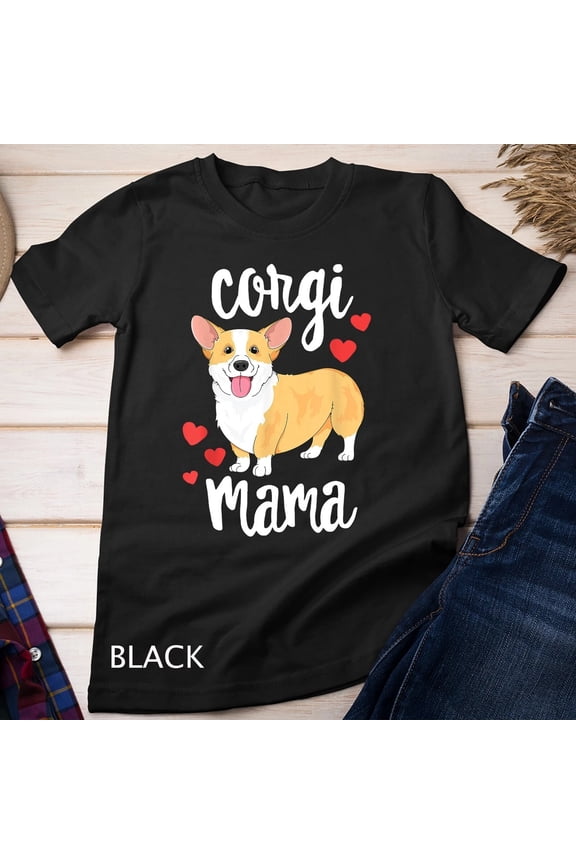 Corgi T-Shirt Women Girls Puppy Mom Dog Mama Lover Gift T-Shirt Unisex T-shirt