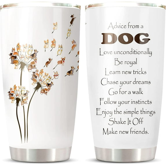Corgi Travel Mug 20 Oz Wid Lid - Dandelion Corgi Flower Tumblr , Birthday Gifts For Dog Lovers Women , Dog Mom Owner Gift , Advice from A Dog Double Wall Insulated Stainless Steel Tumbler\u2026