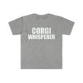 thumbnail image 1 of Corgi Whisperer Unisex T-shirt S-3XL Animal Advocate Dog Lover Owner, 1 of 2