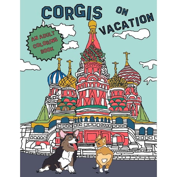 Corgis On Vacation: An Adult Coloring Book, (Paperback)