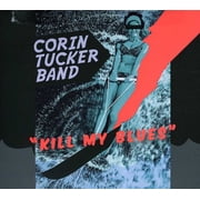 Corin Tucker - Kill My Blues - Rock - CD