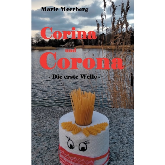 Corina und Corona: Die erste Welle, (Paperback)