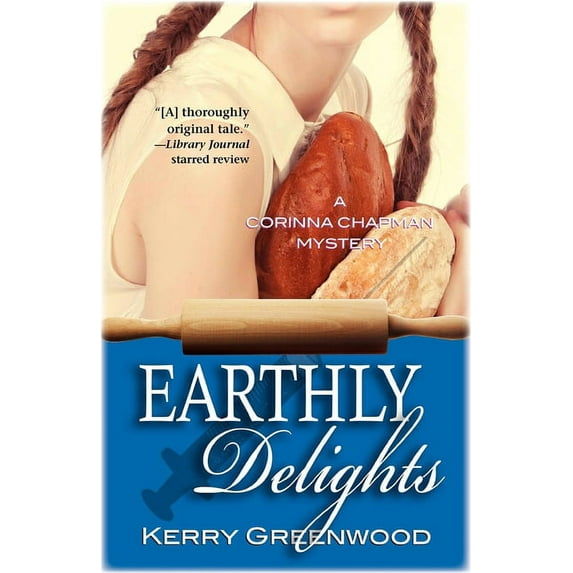 Corinna Chapman Mysteries: Earthly Delights (Paperback)