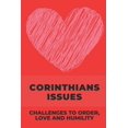 thumbnail image 1 of Corinthians Issues: Challenges To Order, Love And Humility: Letter To Challenge (Paperback), 1 of 1