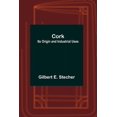 thumbnail image 1 of Cork: Its Origin and Industrial Uses, (Paperback), 1 of 1