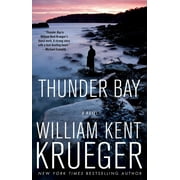 WILLIAM KENT KRUEGER Cork O'Connor Mystery Series: Thunder Bay : A Novel (Series #7) (Paperback)