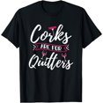 thumbnail image 1 of Corks Are For Quitters Champagne Wine Drinker Lover T-Shirt, 1 of 4