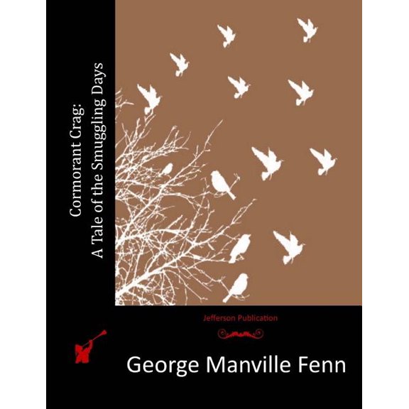 Cormorant Crag: A Tale of the Smuggling Days