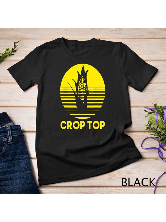 Corn Crop Top Funny Farmer Farming Corn Lover T-Shirt Unisex T-shirt