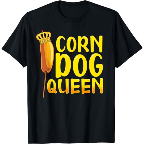 Corn Dog Queen Shirt - Funny Corndog Hot Dog Sausage Stick T-Shirt