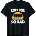 thumbnail image 1 of Corn Dog Squad Corn Dogs Lover T-Shirt, 1 of 4
