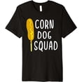 thumbnail image 1 of Corn Dog Squad Stick Dogs Corndog Man Stick Premium T-Shirt, 1 of 4
