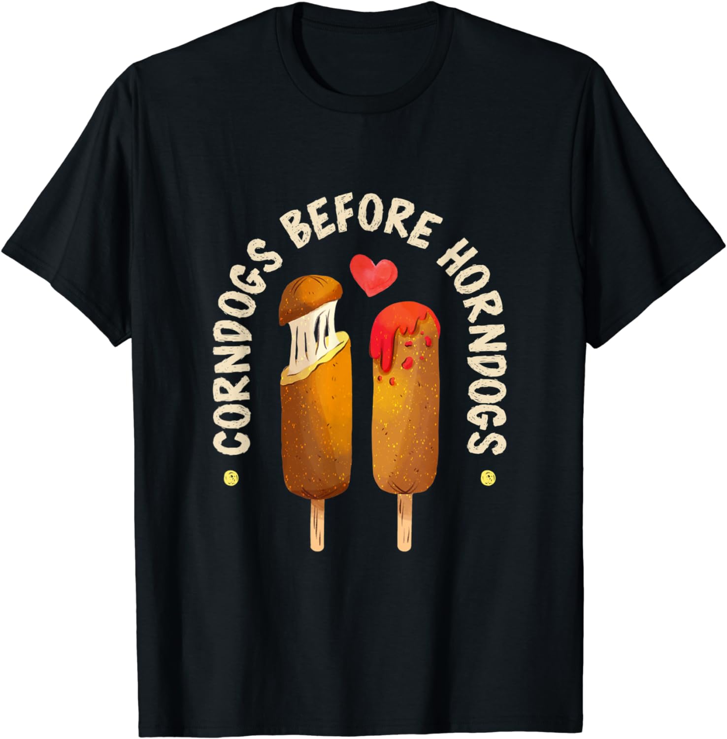 Corn Dogs Before Horn Dogs Street Food Corn Dog TShirt