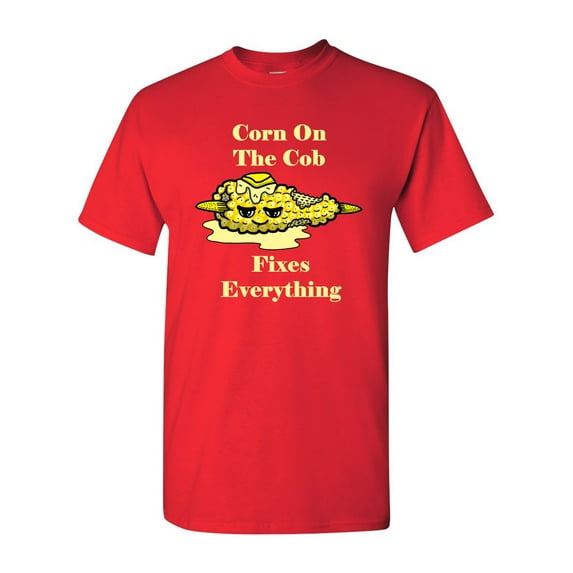Corn On The Cob Fixes Everything Adult DT T-Shirts Tee
