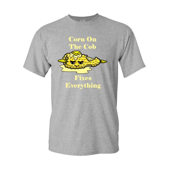 Corn On The Cob Fixes Everything Adult DT T-Shirts Tee