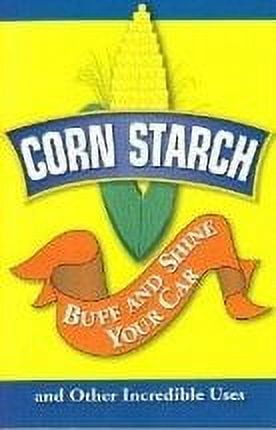 Pre-Owned Corn Starch (Buff and Shine Your Car and Other Incredible Uses) 9781605530048