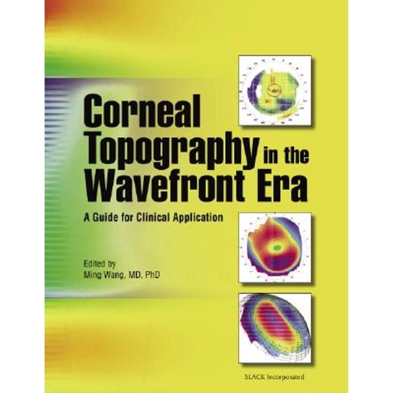 Pre-Owned Corneal Topography in the Wavefront Era: A Guide for Clinical Application (Hardcover) 1556427182 9781556427183