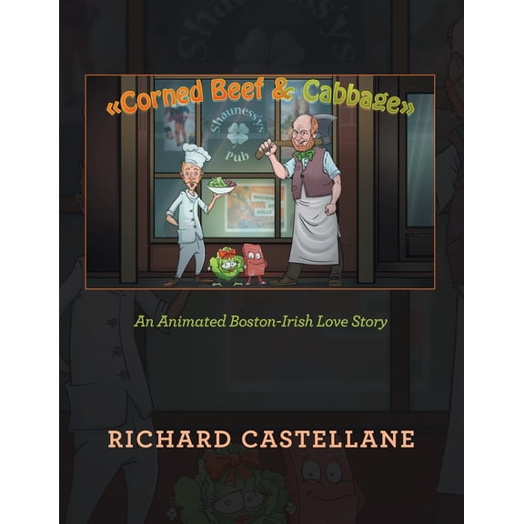Corned Beef & Cabbage: An Animated Boston-Irish Love Story (Paperback)