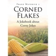 thumbnail image 1 of Corned Flakes: A Jokebook about Corny Jokes (Paperback), 1 of 1