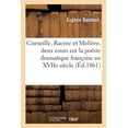 thumbnail image 1 of Corneille, Racine Et Molière, Deux Cours Sur La Poésie Dramatique Française Au Xviie Siècle (Paperback), 1 of 1