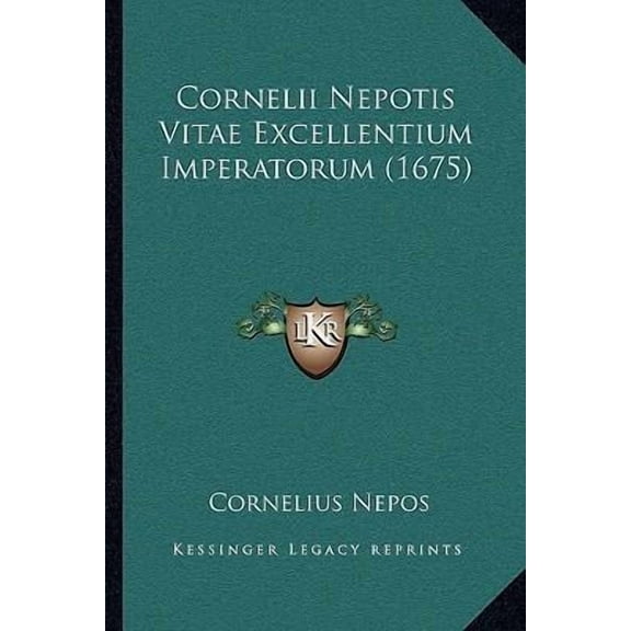 Cornelii Nepotis Vitae Excellentium Imperatorum (1675) Paperback