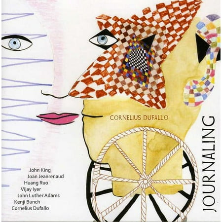Cornelius Dufallo - Journaling: Cornelius Dufallo - Music & Performance - CD