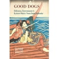 thumbnail image 1 of Cornell East Asia Good Dogs: Edification, Entertainment & Kyokutei Bakin's Nansō Satomi Hakkenden, (Hardcover), 1 of 1