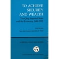 thumbnail image 1 of Cornell East Asia Series, To Achieve Security and Wealth: The Qing Imperial State and the Economy, 1644-1911 (Ceas), Book 56, (Paperback), 1 of 1
