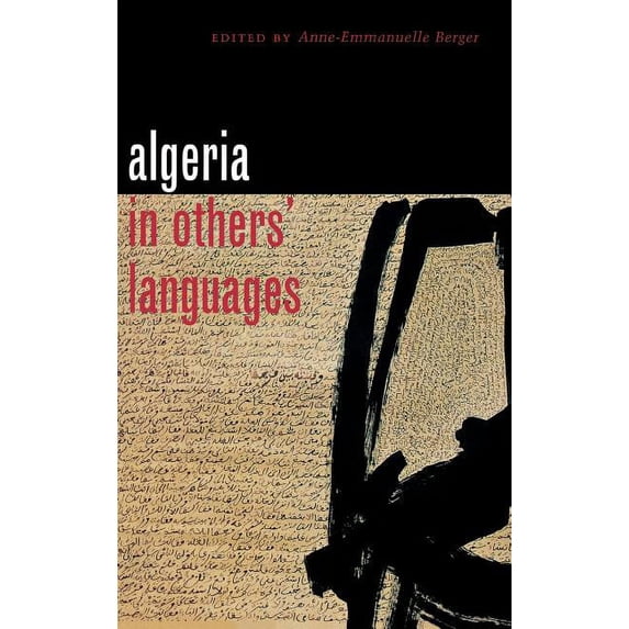 Cornell French Studies Algeria in Others' Languages: The Apocalyptic Narrative of Pro-Life Politics, (Hardcover)