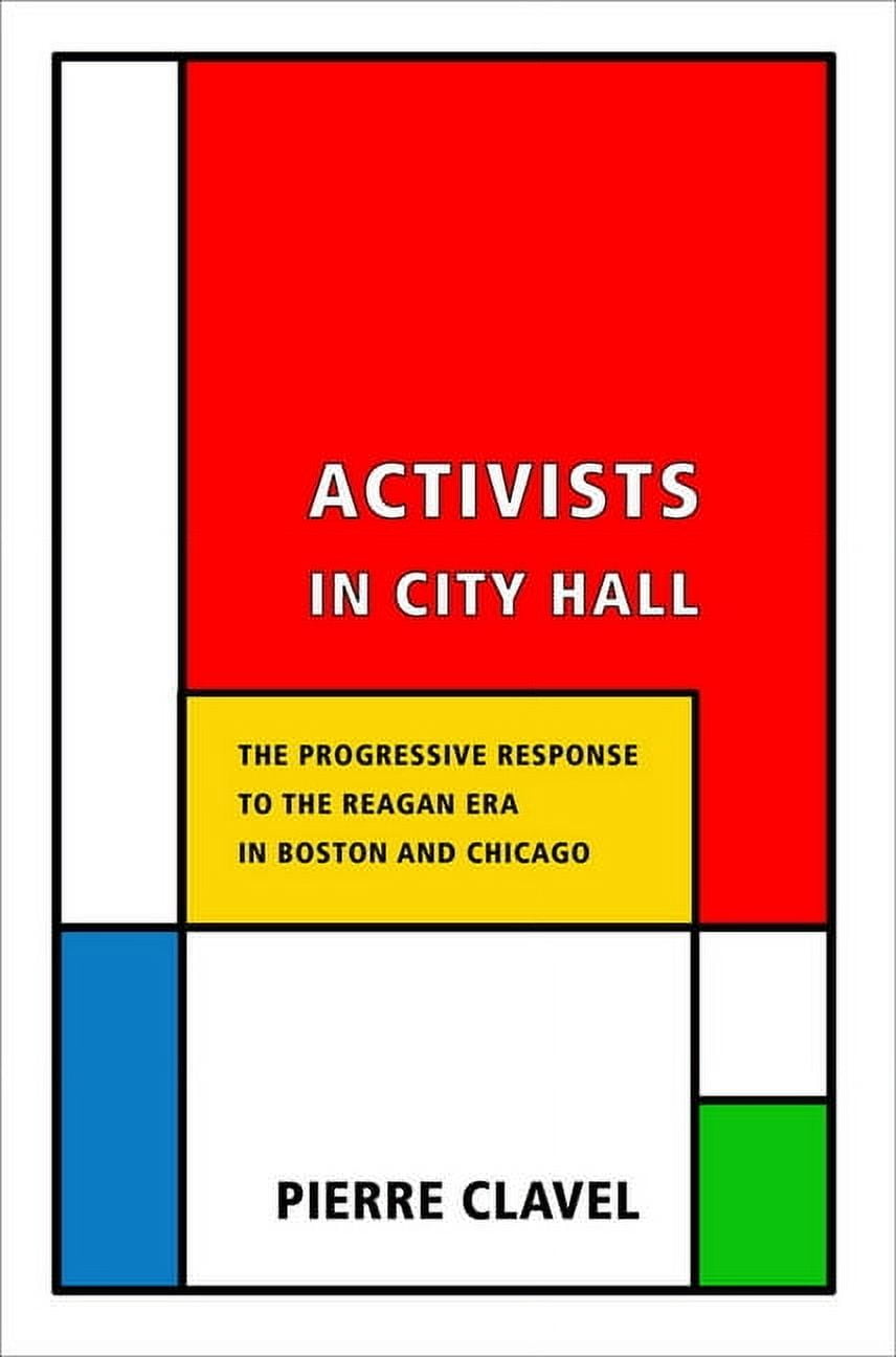 Cornell Paperbacks Activists in City Hall: The Progressive Response to ...