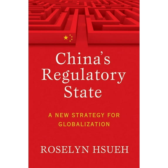 Cornell Studies in Political Economy China's Regulatory State: A New Strategy for Globalization, (Paperback)