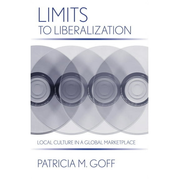 Cornell Studies in Political Economy Limits to Liberalization, (Hardcover)